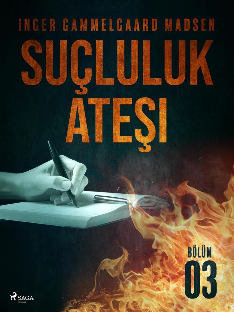 Sucluluk Atesi - Bolum 3