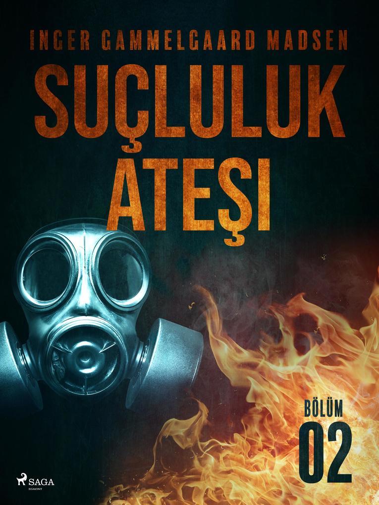 Sucluluk Atesi - Bolum 2