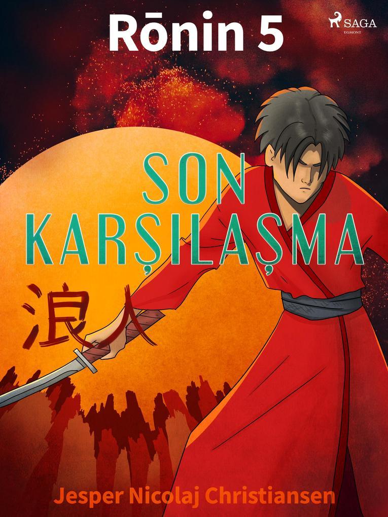 Ronin 5 - Son KarsA lasma