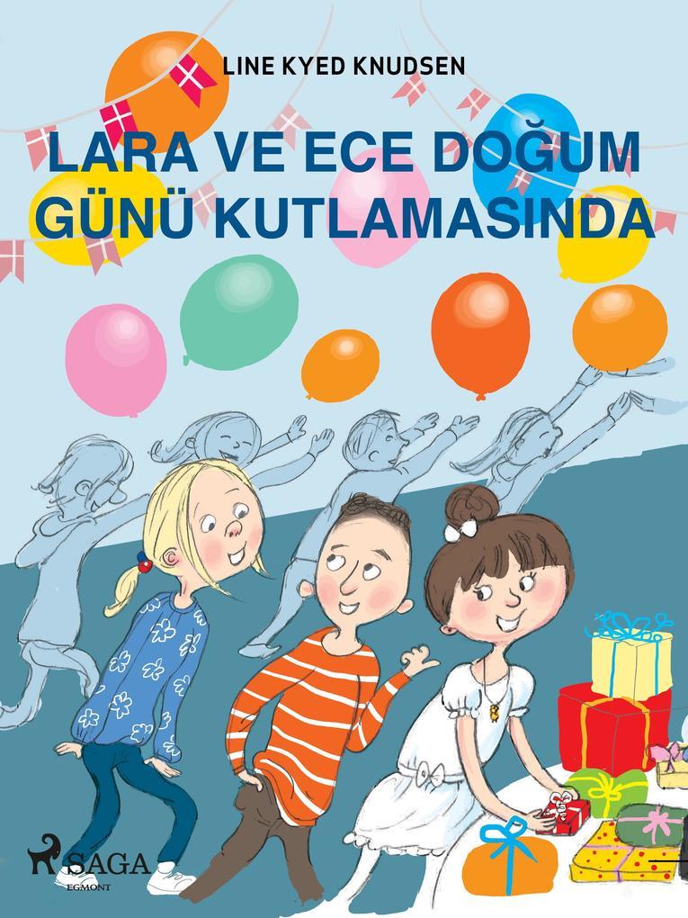 Lara ve Ece Dogum Günü Kutlamasinda