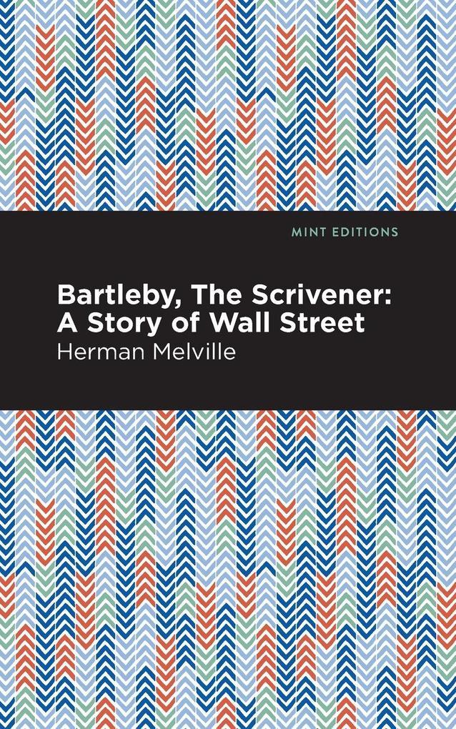 Bartleby, The Scrivener