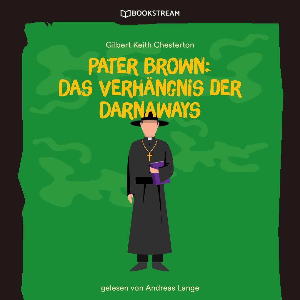 Pater Brown: Das Verhängnis der Darnaways