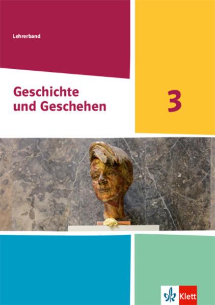 Geschichte und Geschehen 3. Handreichungen für den Unterricht Klasse 9 (G9). Ausgabe Nordrhein-Westfalen, Hamburg und Schleswig-Holstein Gymnasium