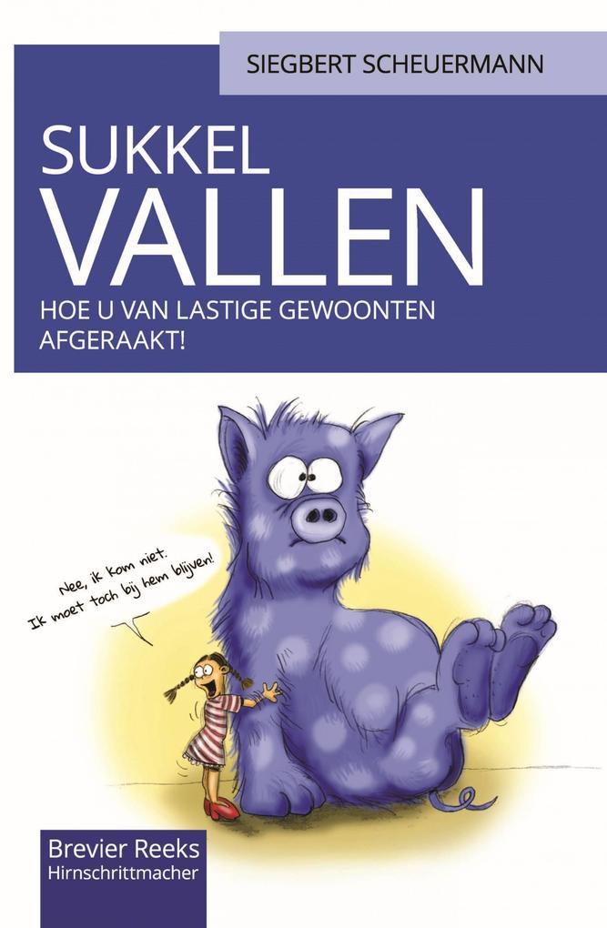 Sukkelvallen: hoe u van lastige gewoonten af geraakt.