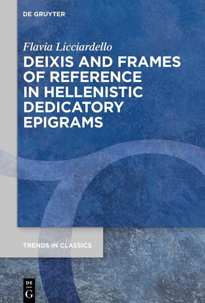 Deixis and Frames of Reference in Hellenistic Dedicatory Epigrams