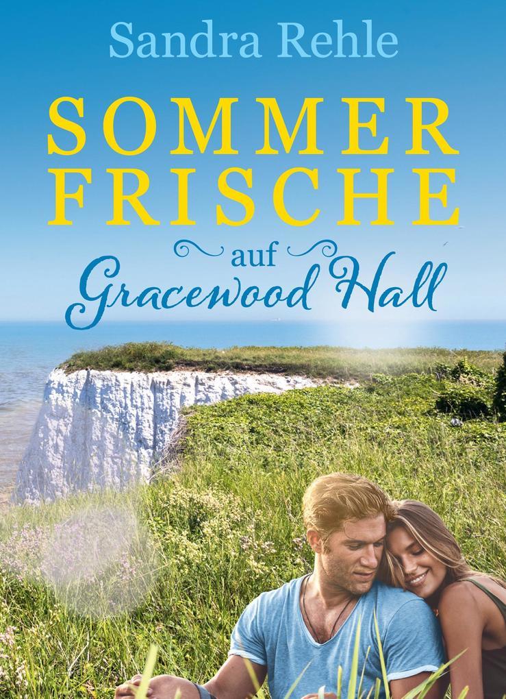 Sommerfrische auf Gracewood Hall