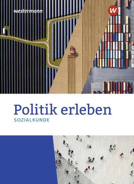 Politik erleben - Sozialkunde - Stammausgabe 2021. Schulbuch