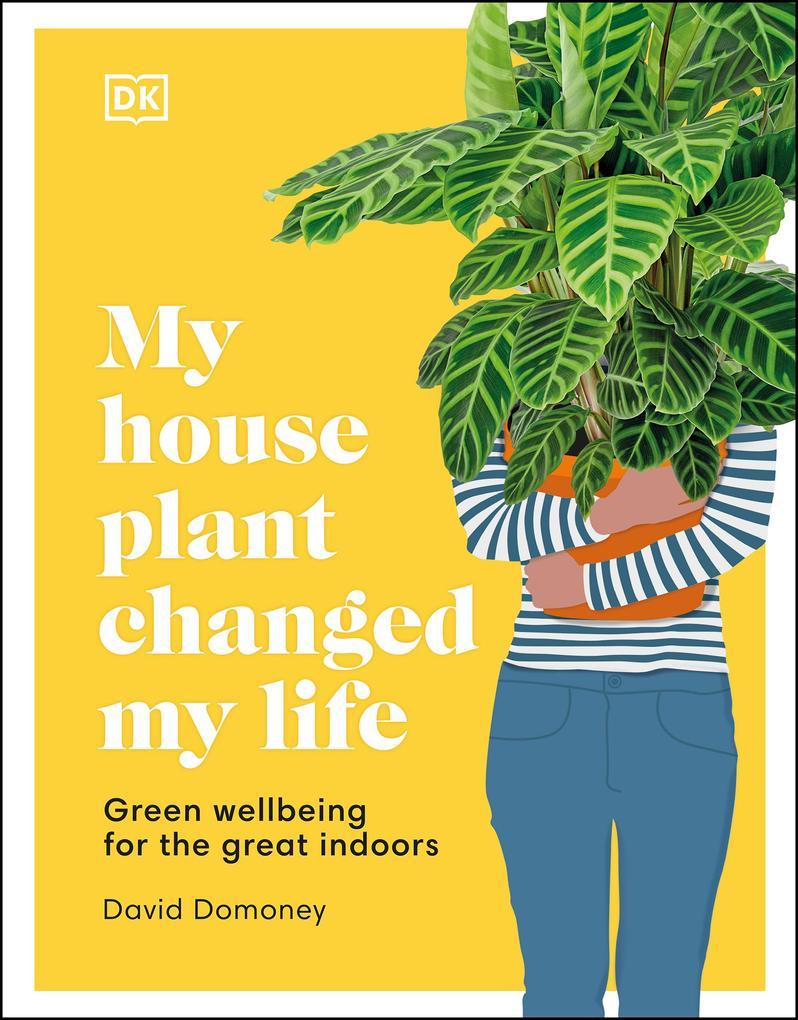 My House Plant Changed My Life