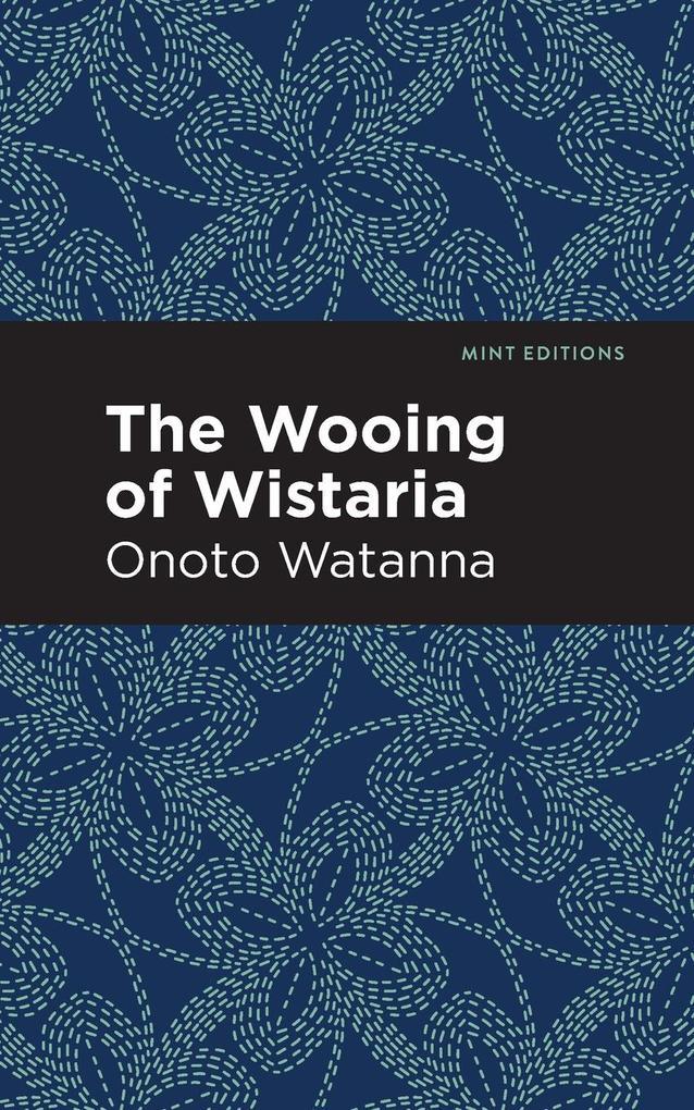 The Wooing of Wistaria