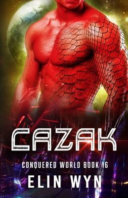 Cazak: Science Fiction Adventure Romance