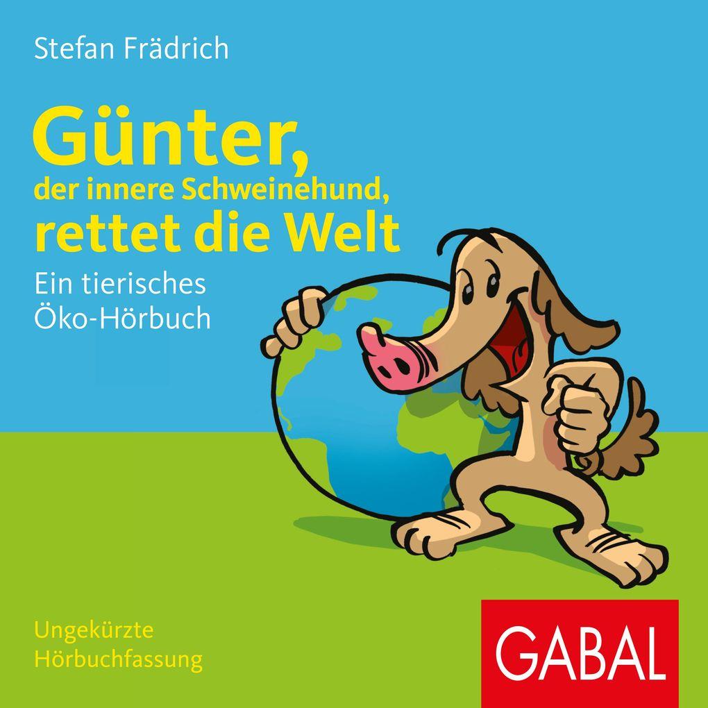 Günter, der innere Schweinehund, rettet die Welt