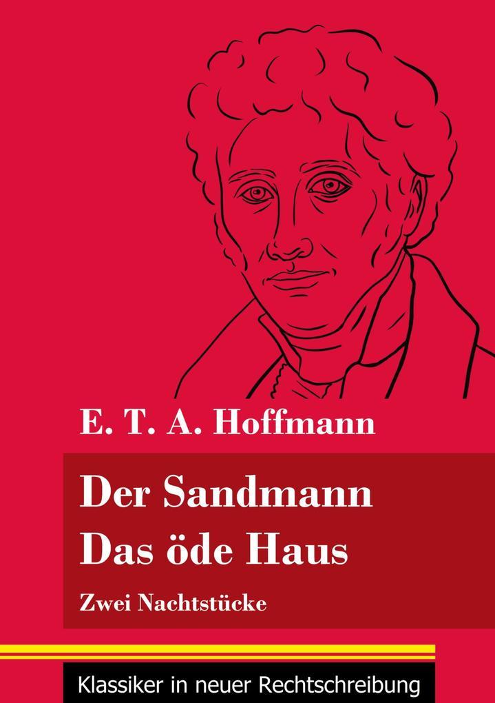 Der Sandmann / Das öde Haus