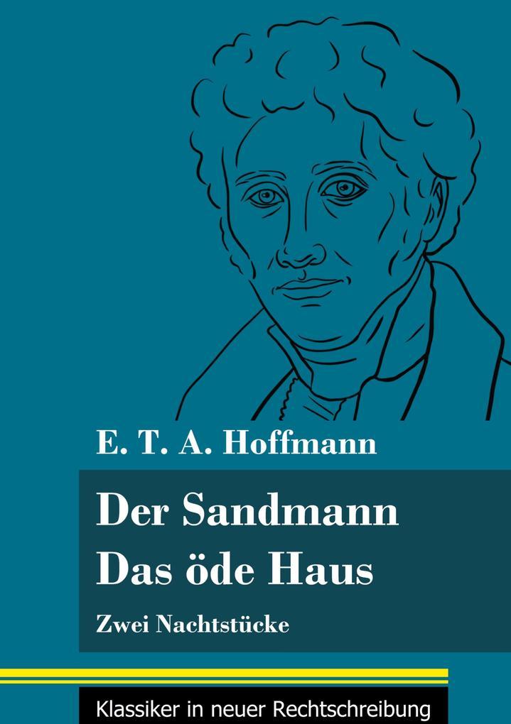 Der Sandmann / Das öde Haus