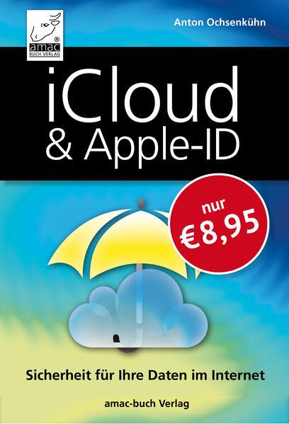 iCloud & Apple-ID - Sicherheit für Ihre Daten im Internet