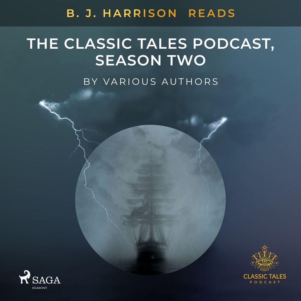 B. J. Harrison Reads The Classic Tales Podcast, Season Two