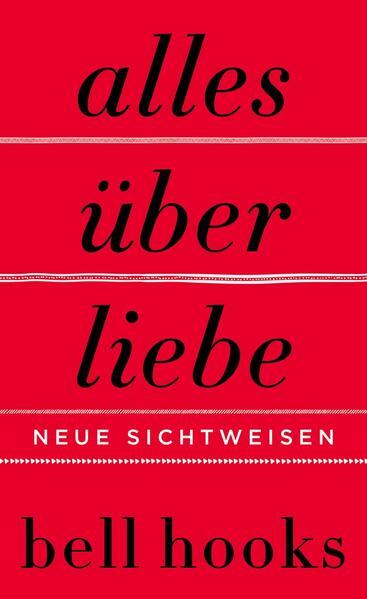 5. bell hooks: Alles über Liebe