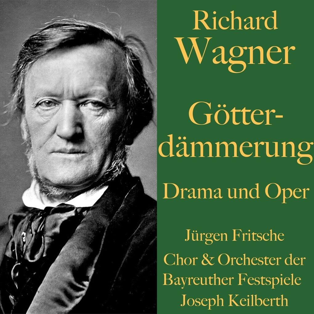 Richard Wagner: Götterdämmerung ' Drama und Oper