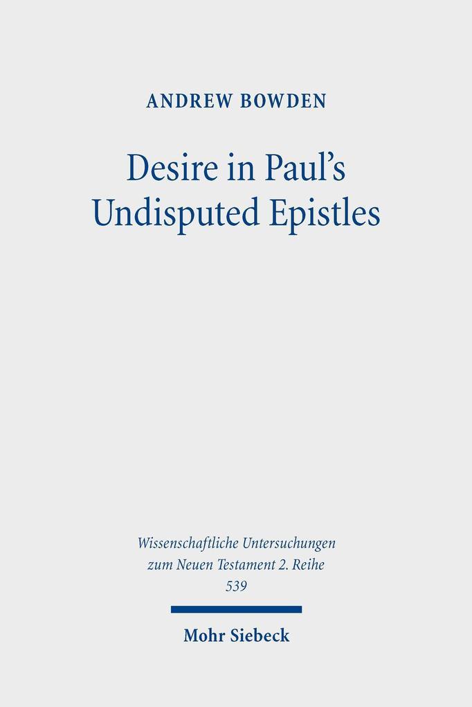 Desire in Paul's Undisputed Epistles