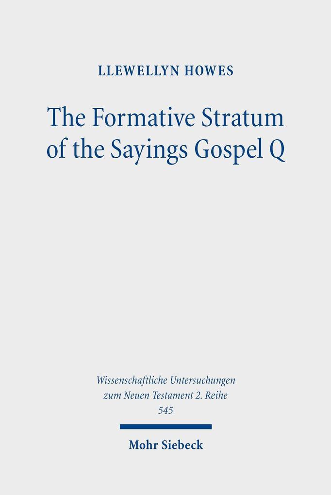 The Formative Stratum of the Sayings Gospel Q