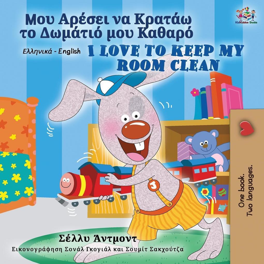 I Love to Keep My Room Clean (Greek English Bilingual Book for Kids)