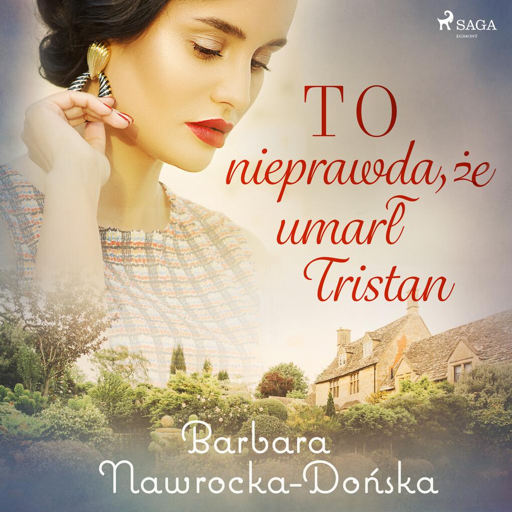 To nieprawda, 'e umar' Tristan