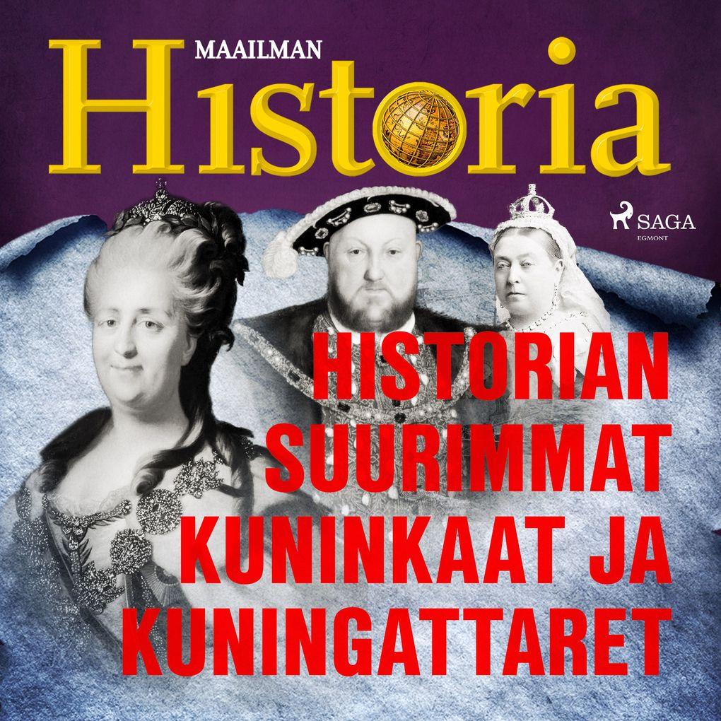 Historian suurimmat kuninkaat ja kuningattaret