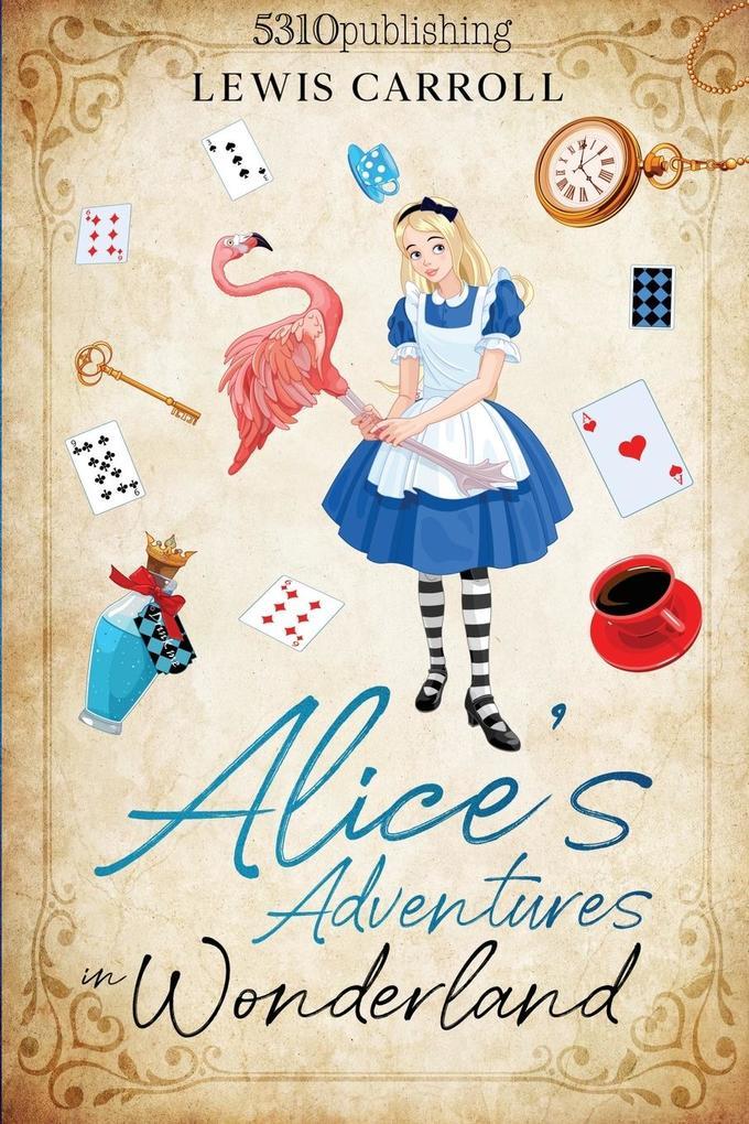 Alice's Adventures in Wonderland (Revised and Illustrated)