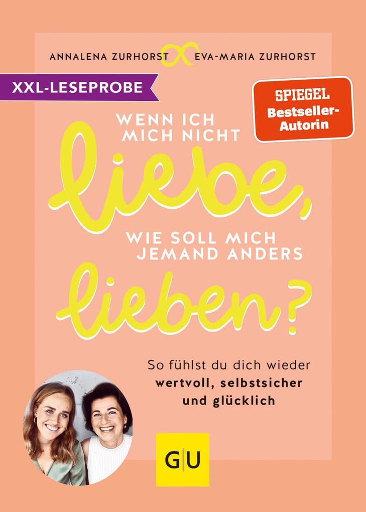 XXL-Leseprobe: Wenn ich mich nicht liebe, wie soll mich jemand anders lieben?