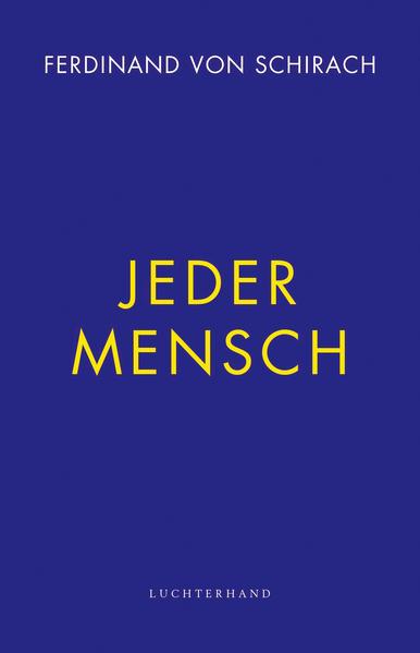 5. Ferdinand von Schirach: Jeder Mensch