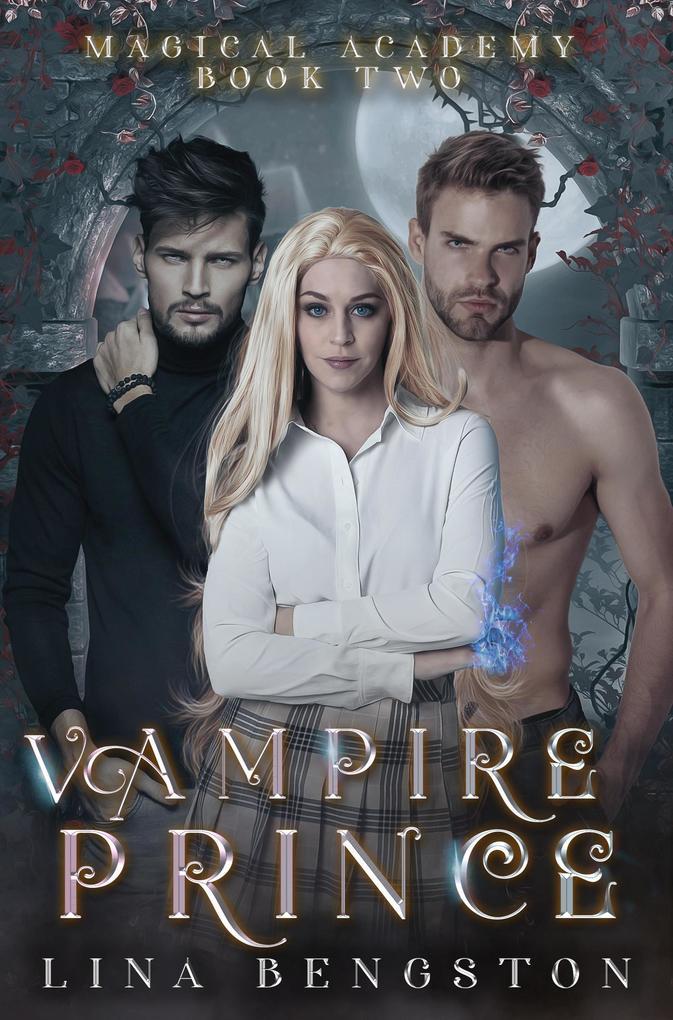 Vampire Prince (Magical Academy, #2)