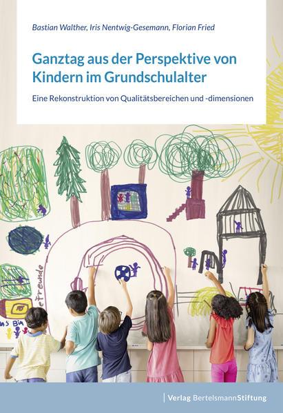 Ganztag aus der Perspektive von Kindern im Grundschulalter