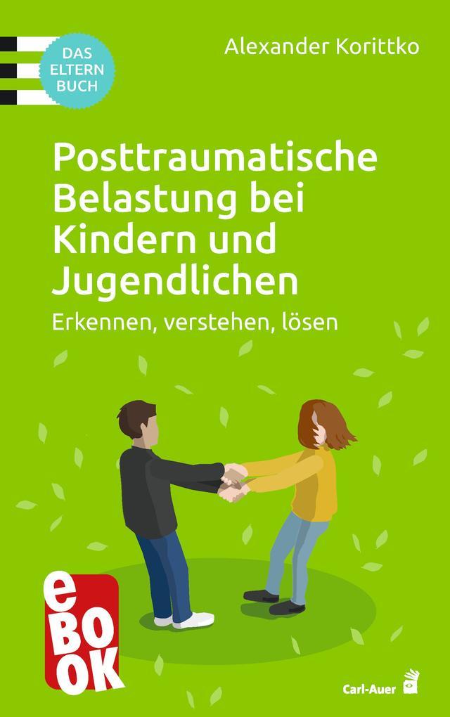 Posttraumatische Belastung bei Kindern und Jugendlichen