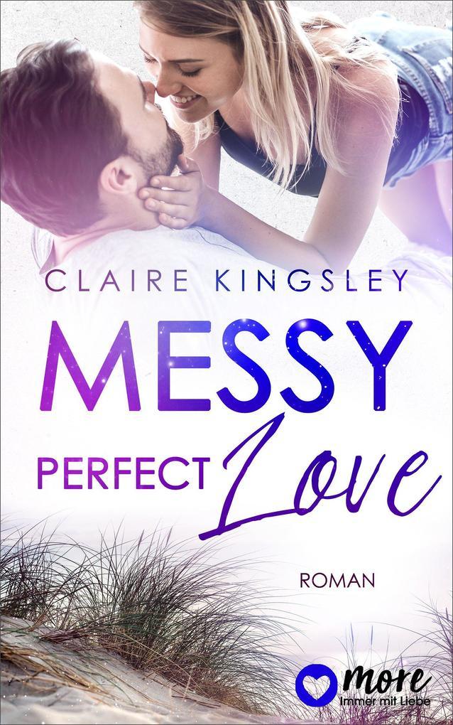 Messy perfect Love