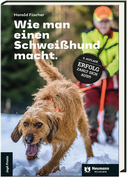 Wie man einen Schweißhund macht.