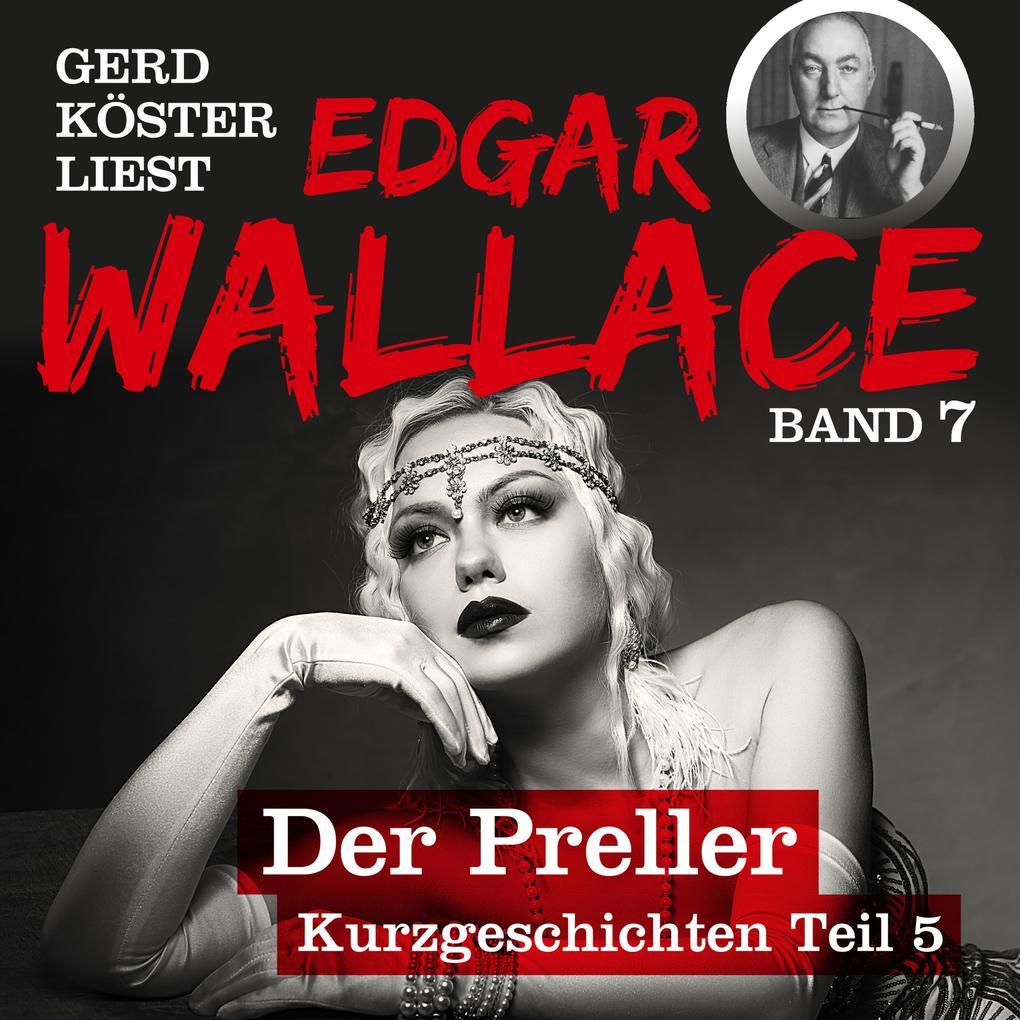 Gerd Köster liest Edgar Wallace Der Preller