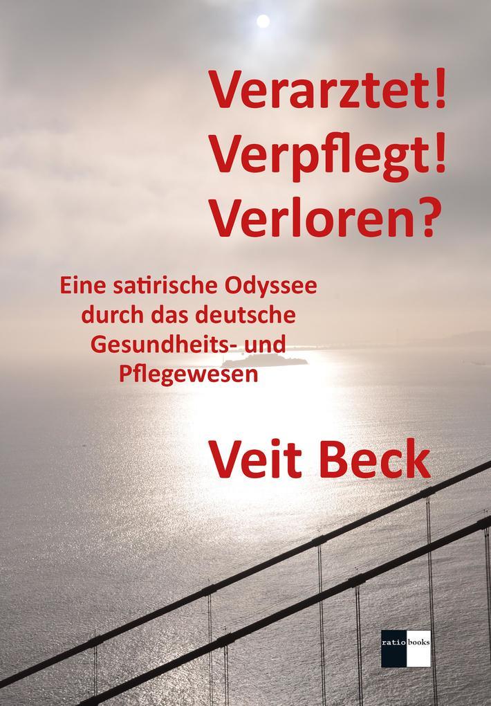 Verarztet! Verpflegt! Verloren?