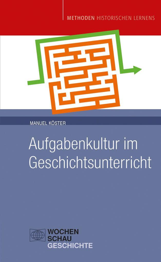 Aufgabenkultur im Geschichtsunterricht