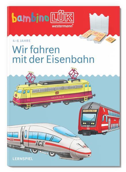 bambinoLÜK 4/6 Jahre Wir fahren mit der Eisenbahn