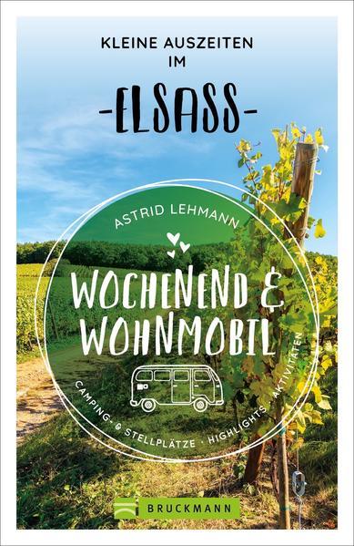 Wochenend und Wohnmobil - Kleine Auszeiten im Elsass