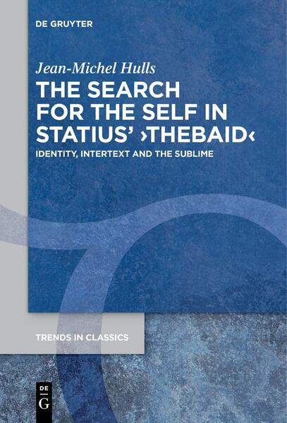 The Search for the Self in Statius' 'Thebaid'