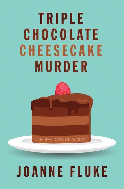 Triple Chocolate Cheesecake Murder