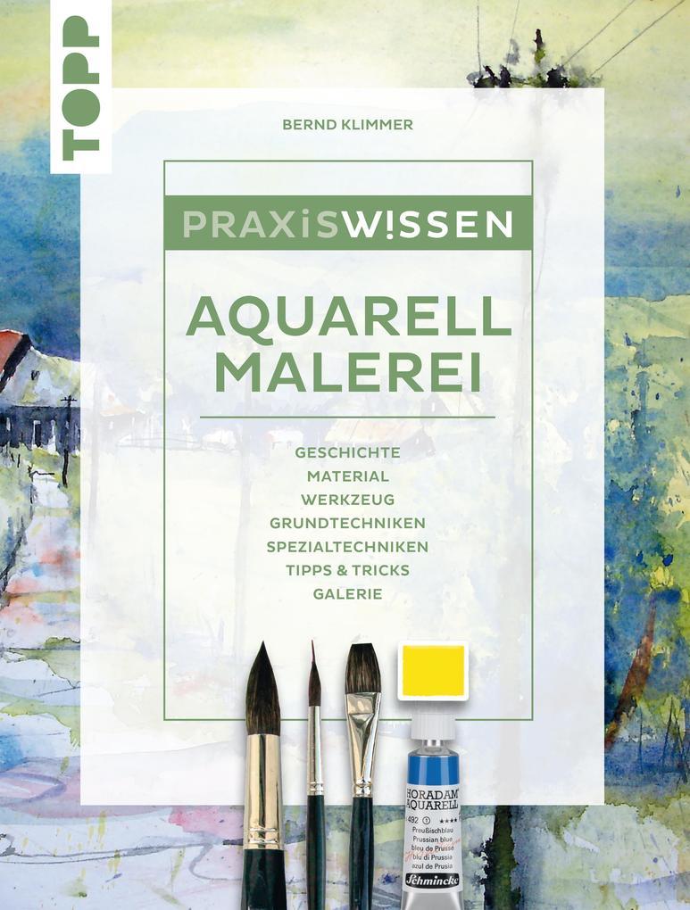 Praxiswissen Aquarellmalerei