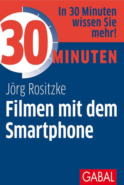 30 Minuten Filmen mit dem Smartphone