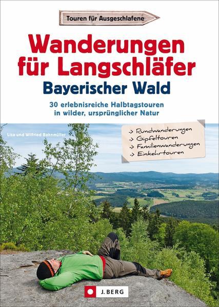 Wanderungen für Langschläfer Bayerischer Wald