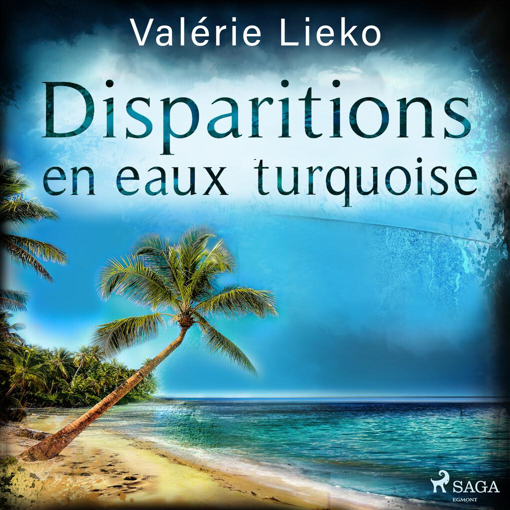 Disparitions en eaux turquoise