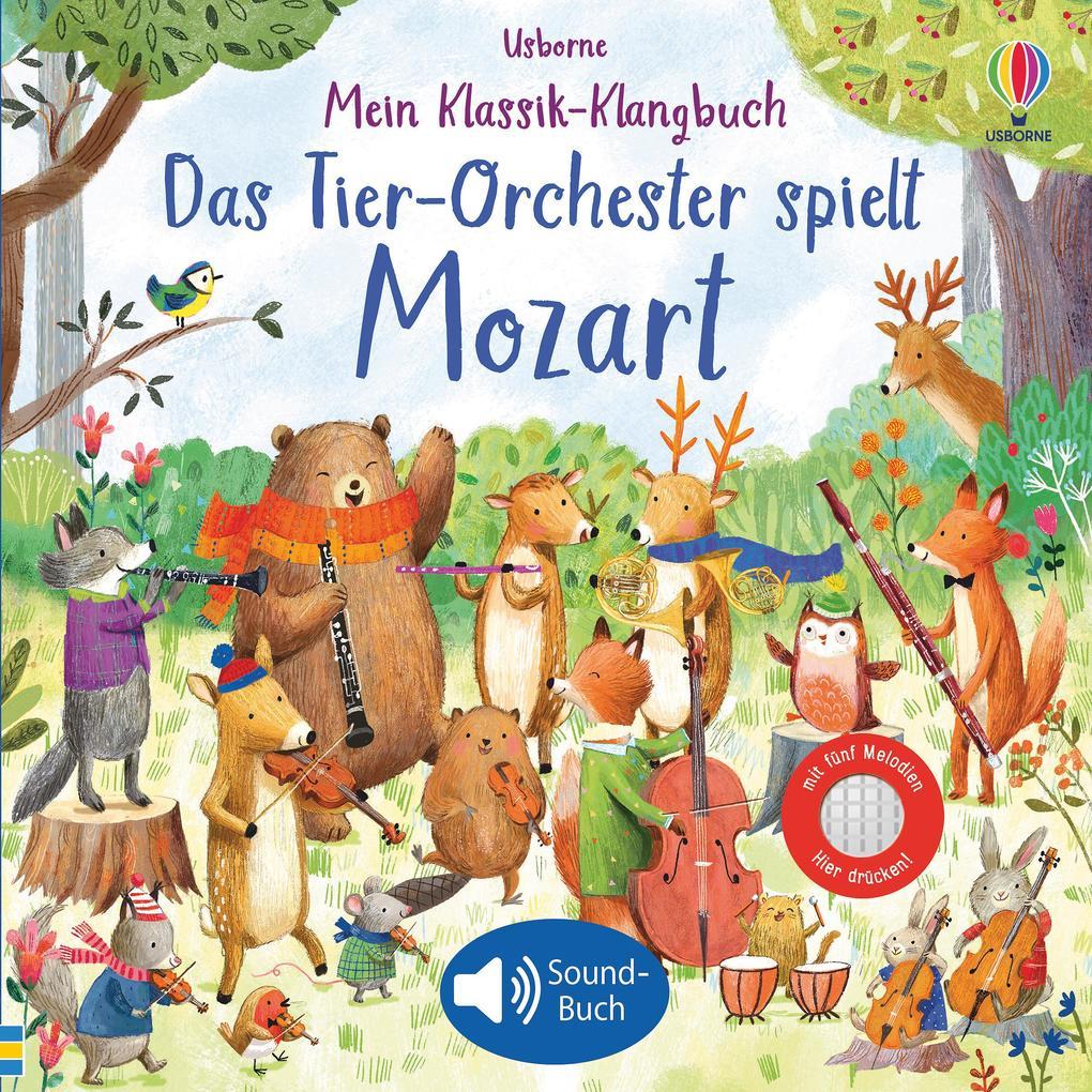 Mein Klassik-Klangbuch: Das Tier-Orchester spielt Mozart