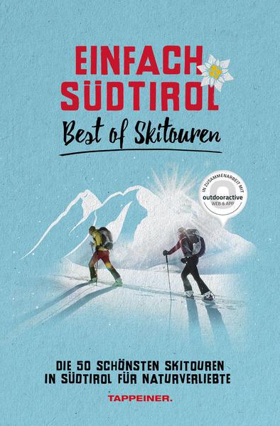 Einfach Südtirol: Best of Skitouren