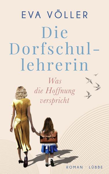 Die Dorfschullehrerin 01. Was die Hoffnung verspricht