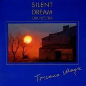 Silent Dreams-Toscana Magic