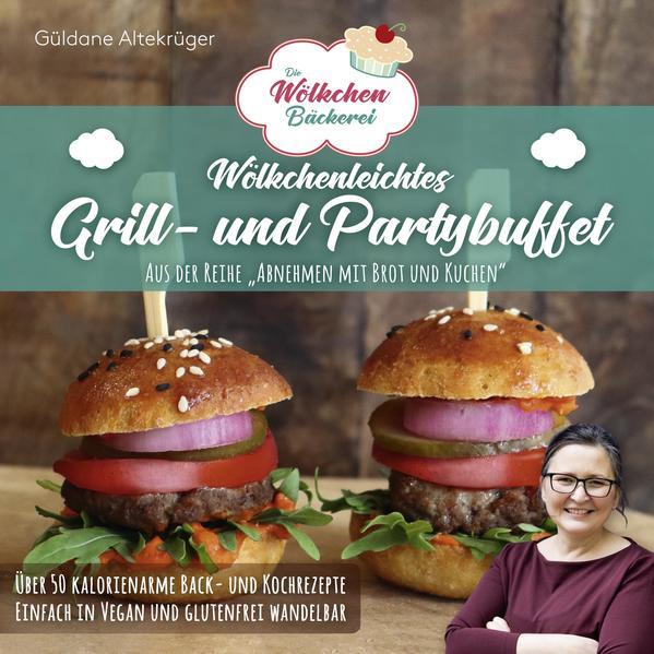 Die Wölkchenbäckerei: Wölkchenleichtes Grill- und Partybuffet